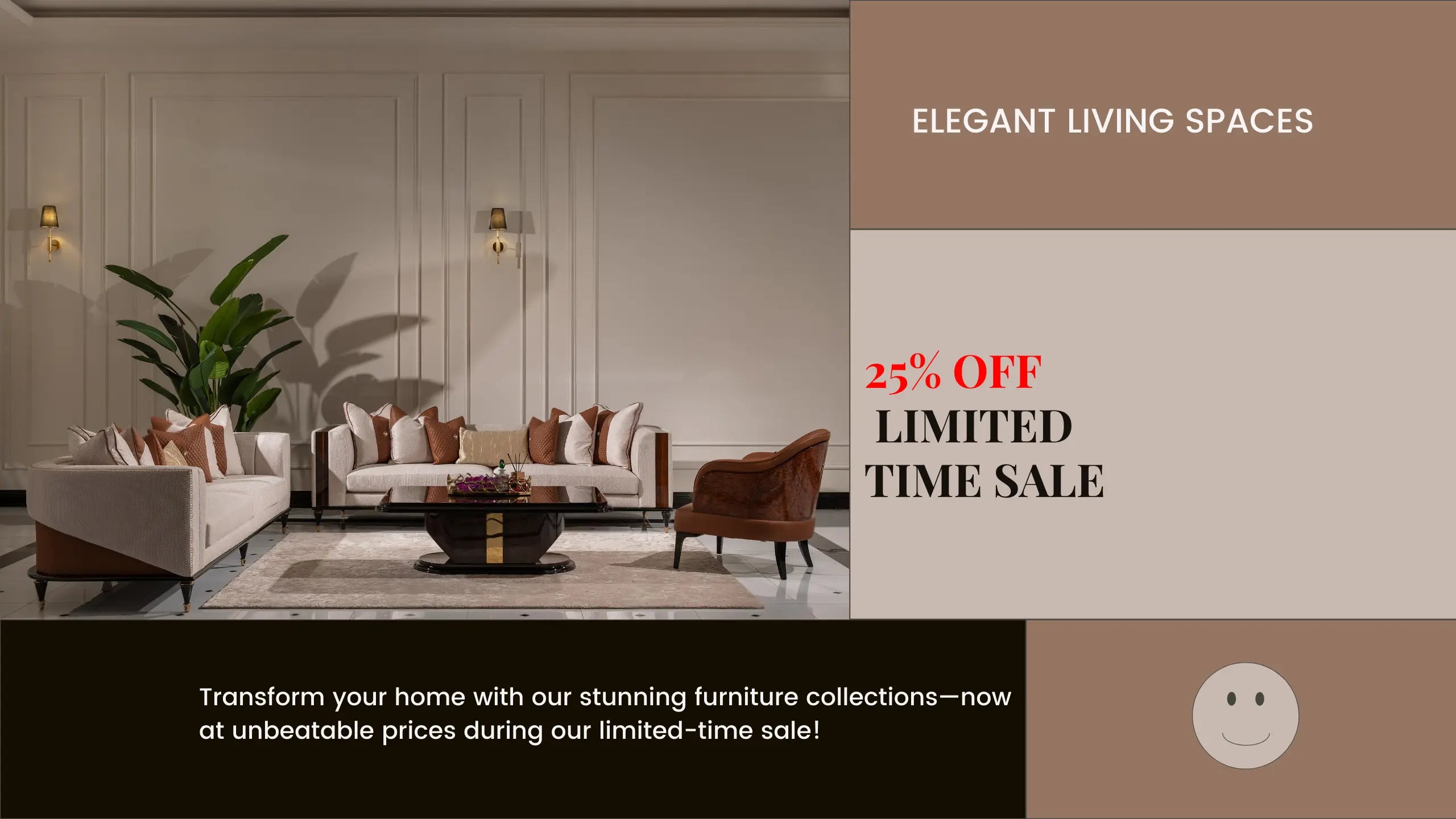 Easter 25% sale on all products:Luxe Life Furniture